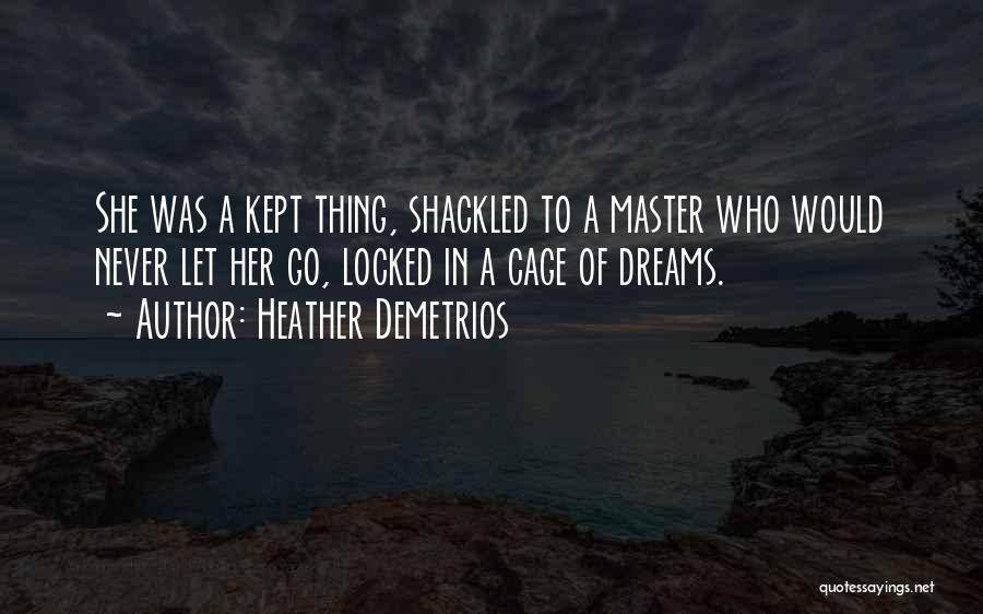 Heather Demetrios Quotes 1650687
