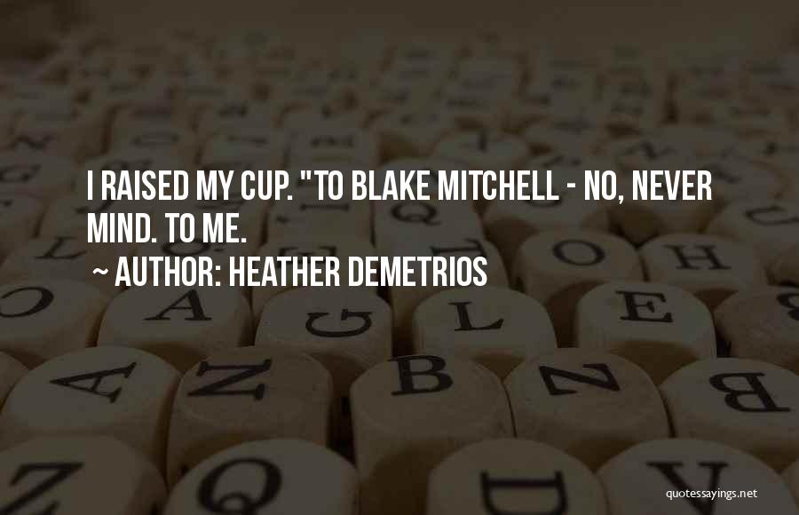 Heather Demetrios Quotes 170533