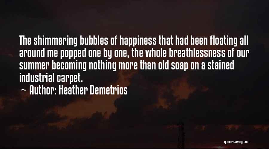 Heather Demetrios Quotes 2208145