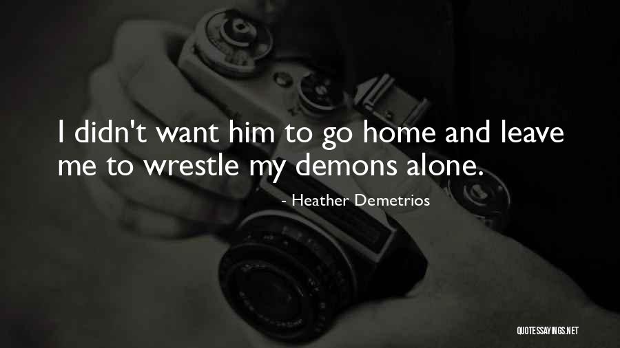 Heather Demetrios Quotes 2230923