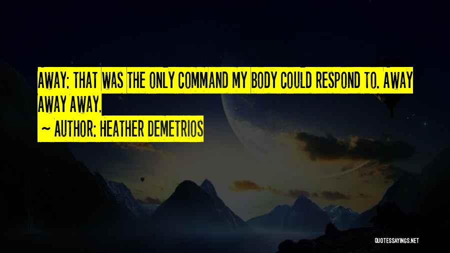 Heather Demetrios Quotes 345228