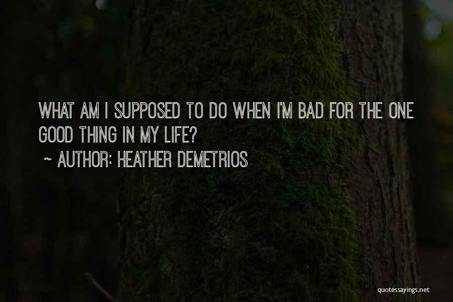 Heather Demetrios Quotes 355133