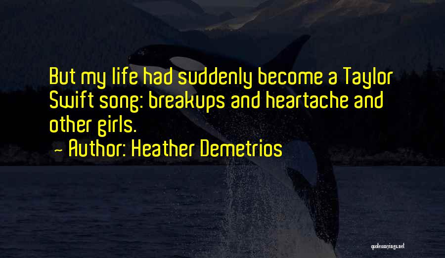 Heather Demetrios Quotes 429278