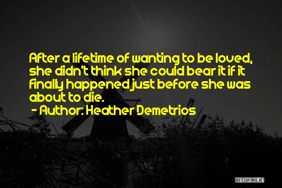 Heather Demetrios Quotes 797230