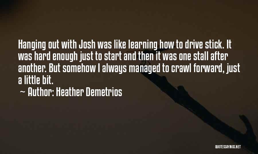 Heather Demetrios Quotes 86963