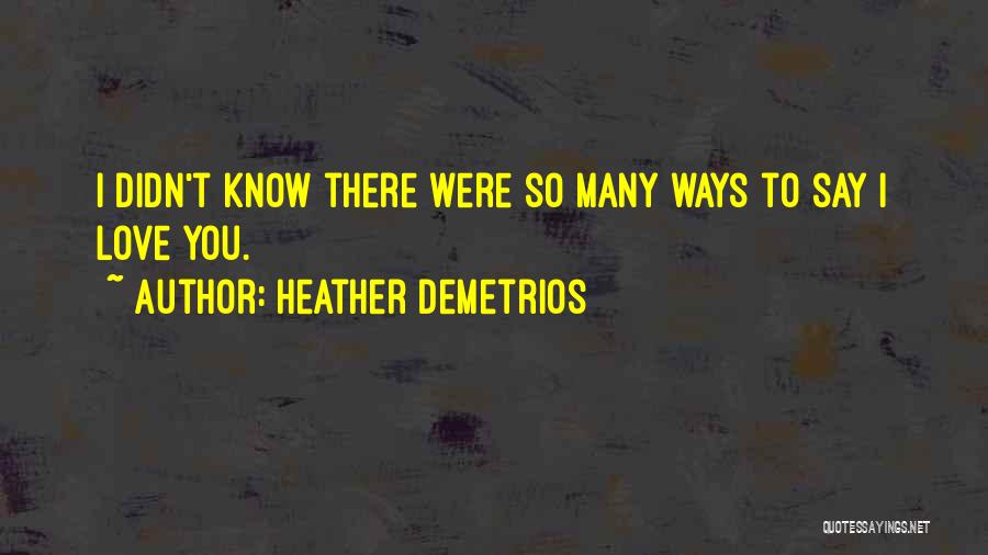 Heather Demetrios Quotes 955876