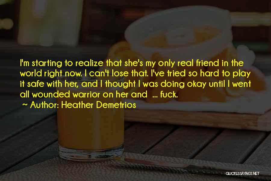 Heather Demetrios Quotes 992192