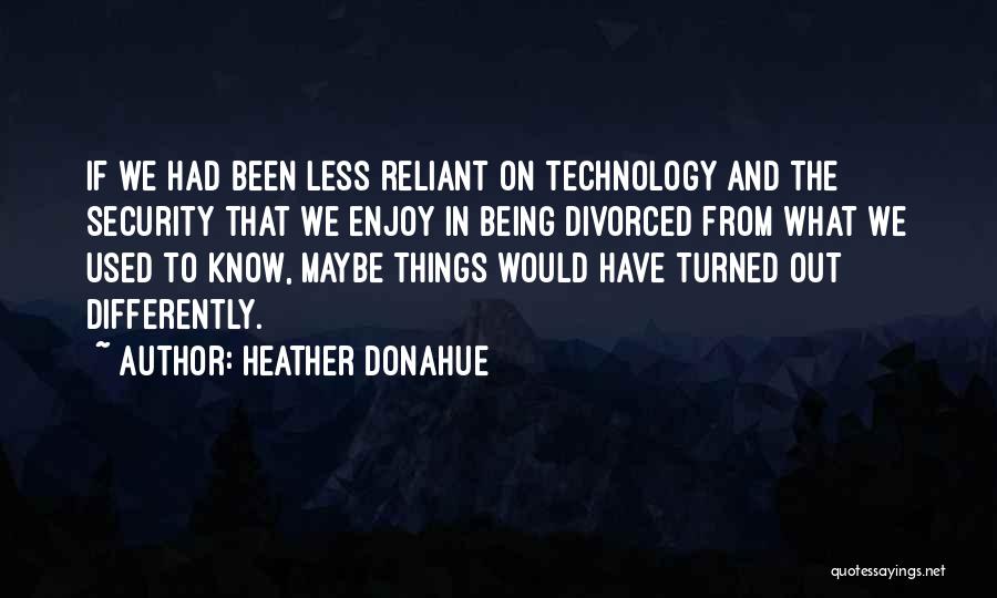 Heather Donahue Quotes 1140593