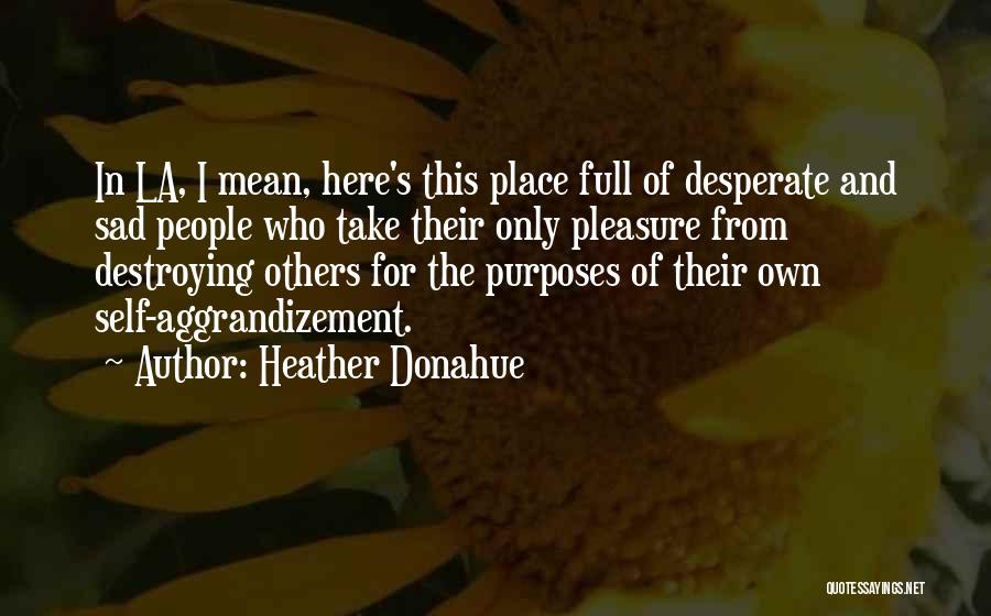 Heather Donahue Quotes 1187447