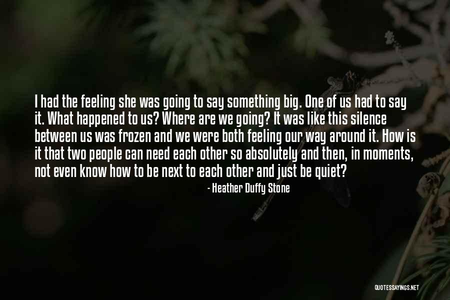 Heather Duffy Stone Quotes 124011