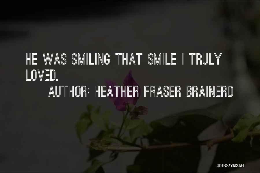 Heather Fraser Brainerd Quotes 114551