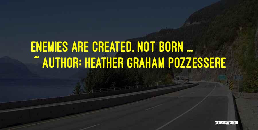 Heather Graham Pozzessere Quotes 1793966