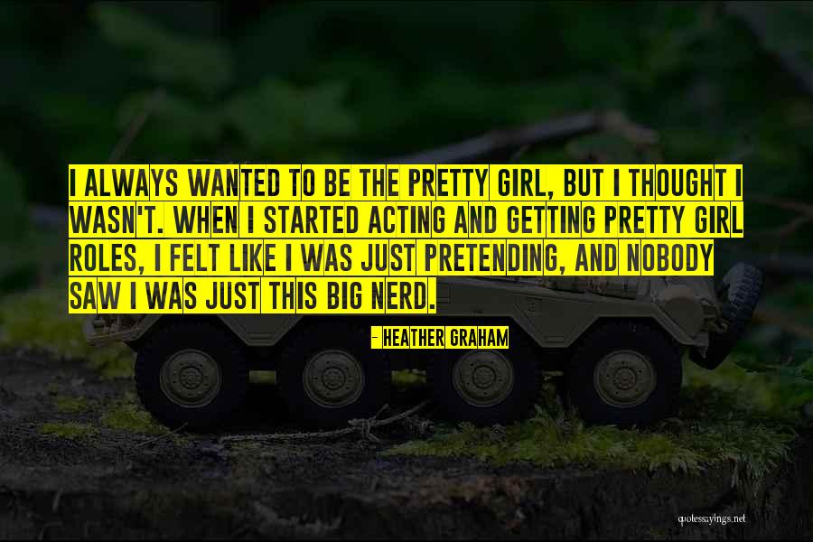 Heather Graham Quotes 1251863 Heather Graham Quotes 1251863