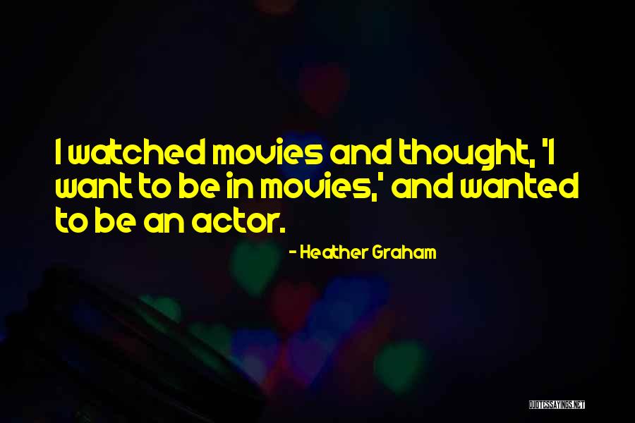 Heather Graham Quotes 1298215