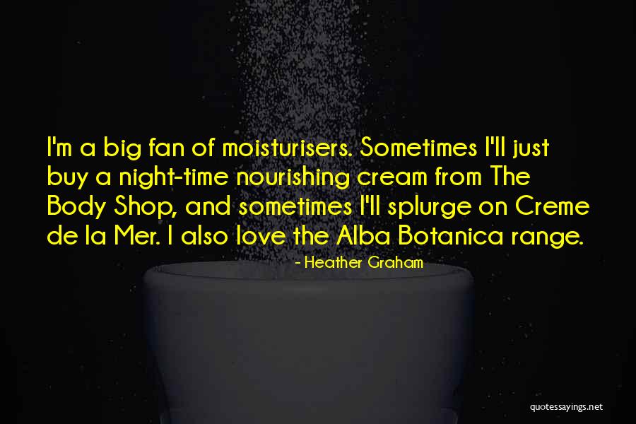 Heather Graham Quotes 1452761 Heather Graham Quotes 1452761