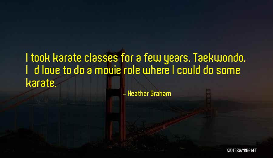 Heather Graham Quotes 1576947 Heather Graham Quotes 1576947