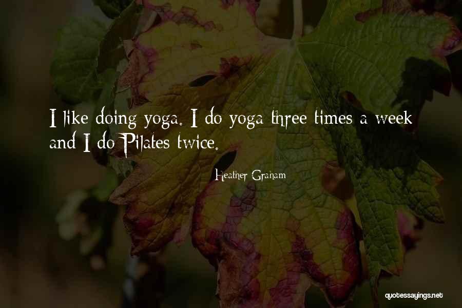 Heather Graham Quotes 1756600 Heather Graham Quotes 1756600