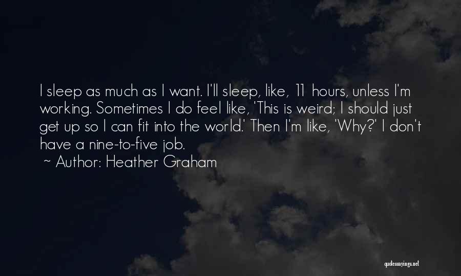 Heather Graham Quotes 1874724