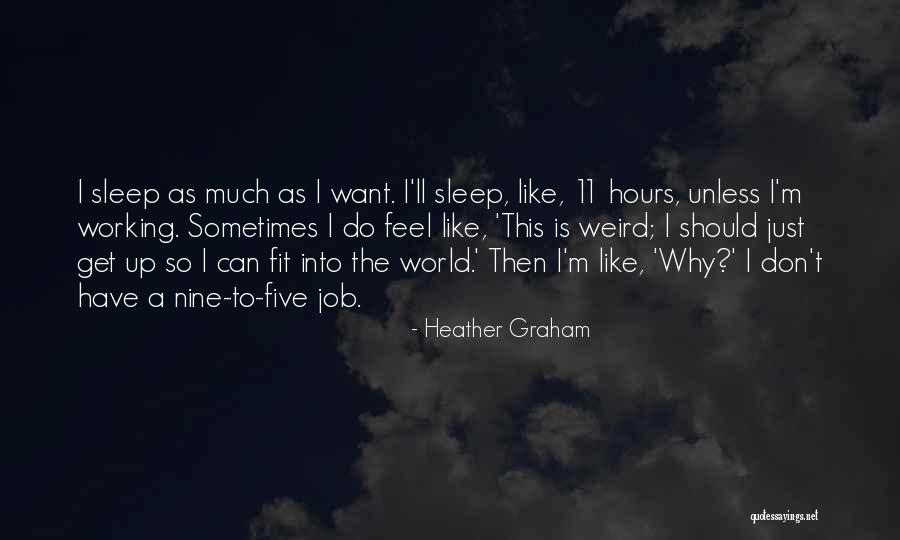 Heather Graham Quotes 1874724 Heather Graham Quotes 1874724