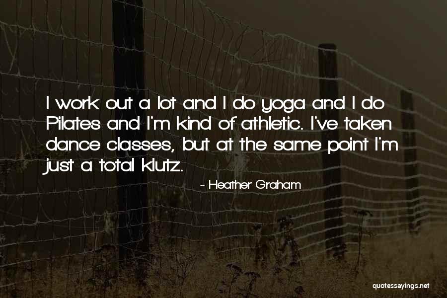 Heather Graham Quotes 1906780 Heather Graham Quotes 1906780