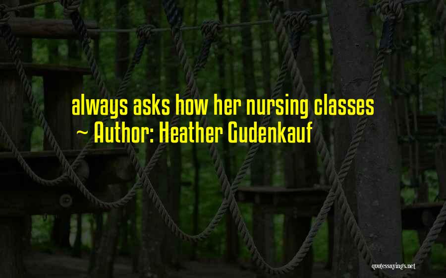 Heather Gudenkauf Quotes 132074