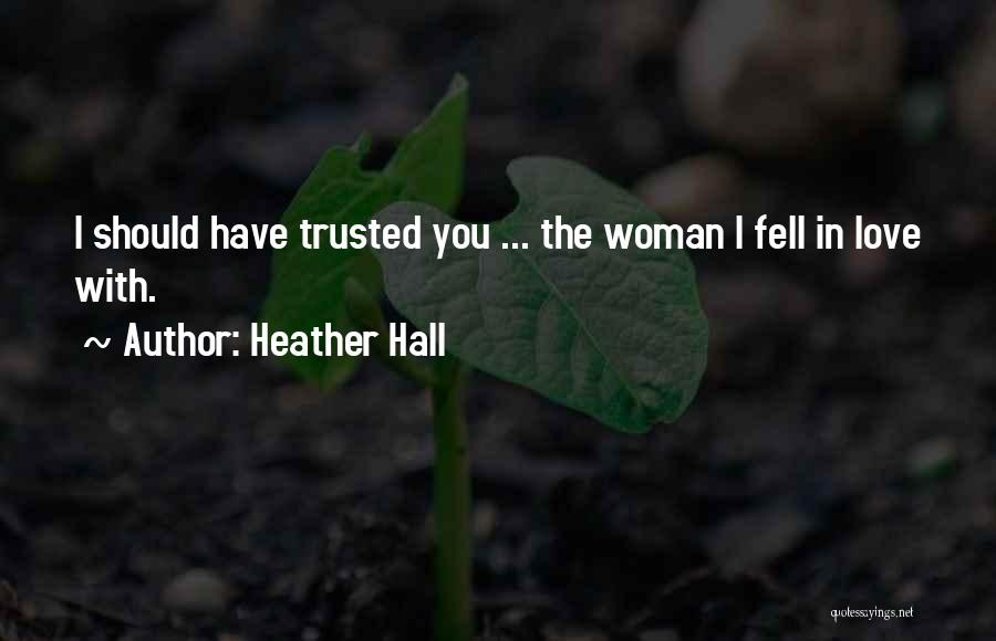 Heather Hall Quotes 851471