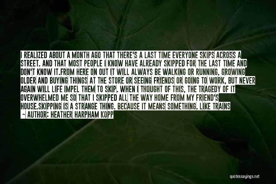 Heather Harpham Kopp Quotes 1675020