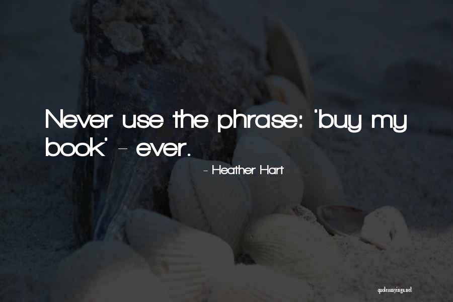 Heather Hart Quotes 1823897 Heather Hart Quotes 1823897