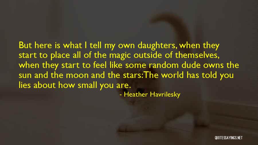 Heather Havrilesky Quotes 227201