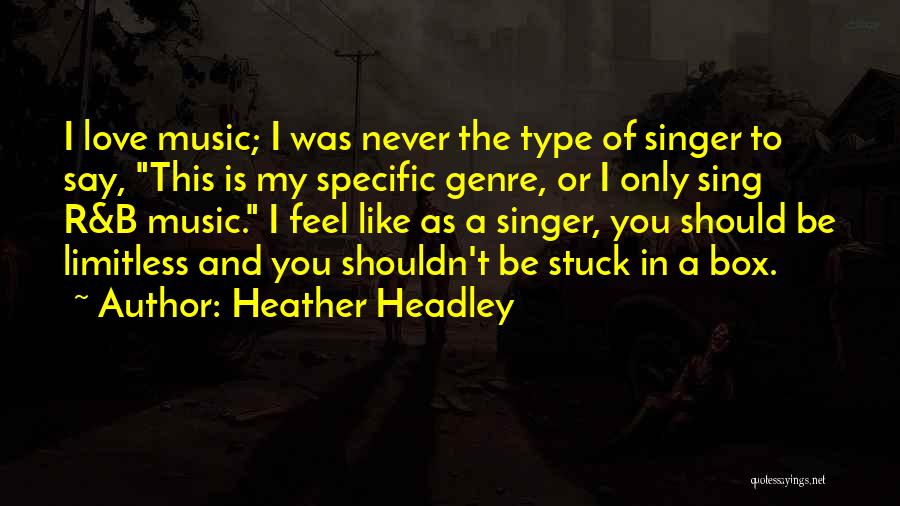 Heather Headley Quotes 216120
