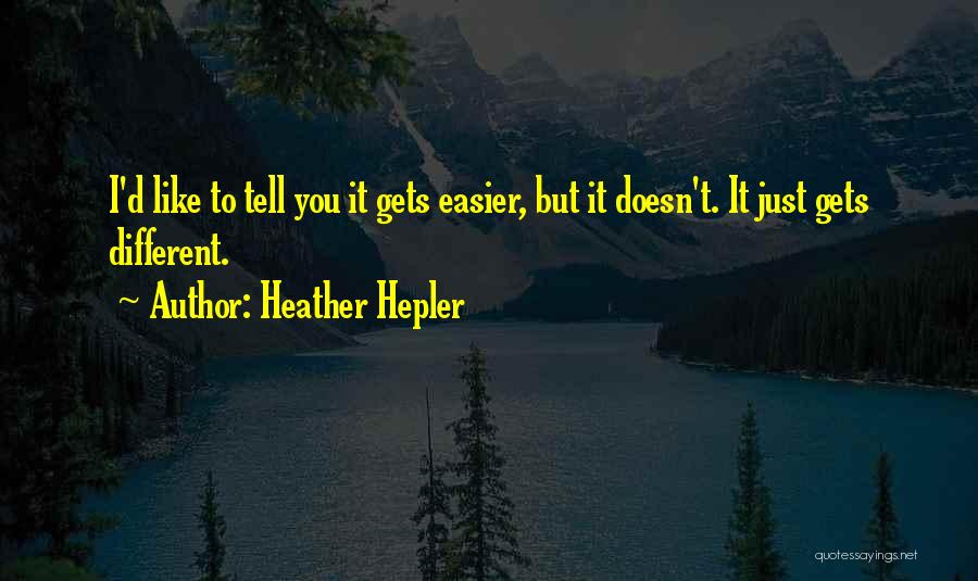 Heather Hepler Quotes 570814