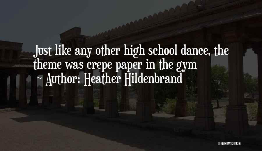 Heather Hildenbrand Quotes 1018464