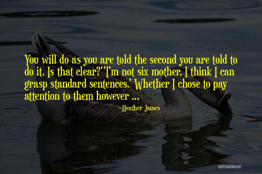 Heather James Quotes 106200