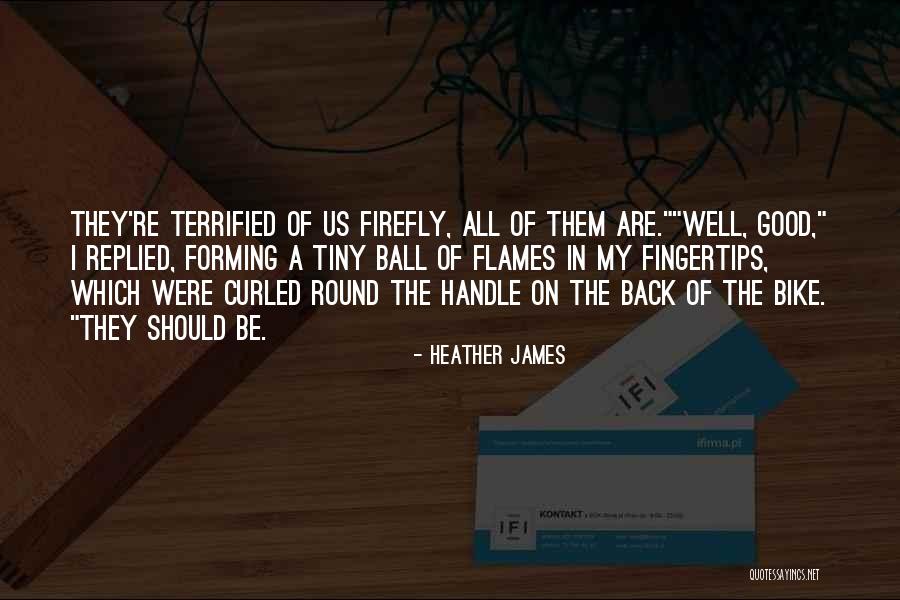 Heather James Quotes 1676487