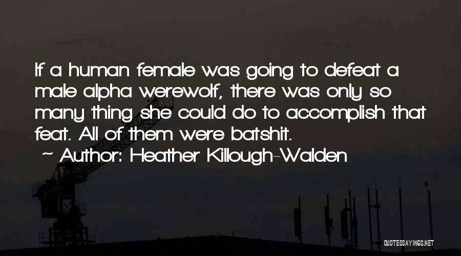 Heather Killough-Walden Quotes 1101615