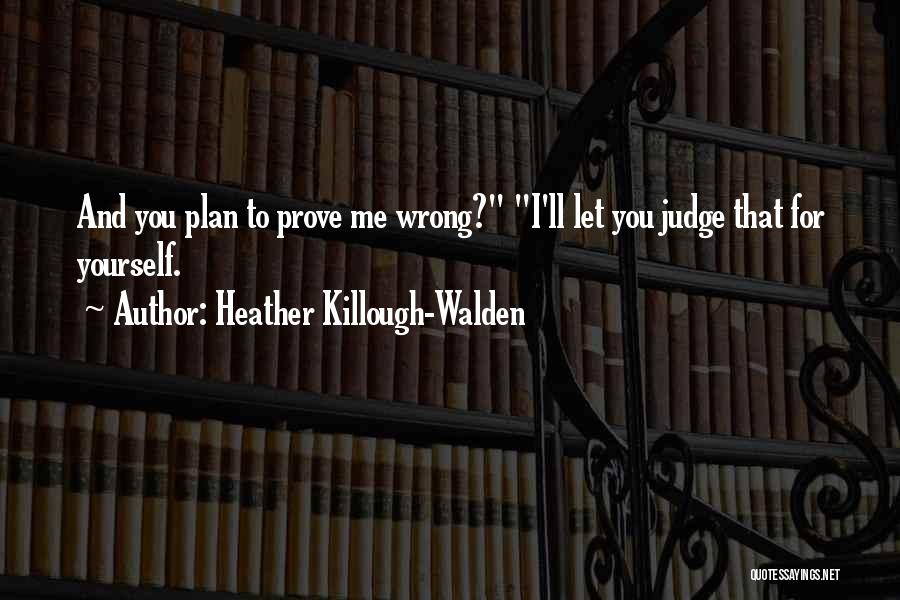 Heather Killough-Walden Quotes 1700491