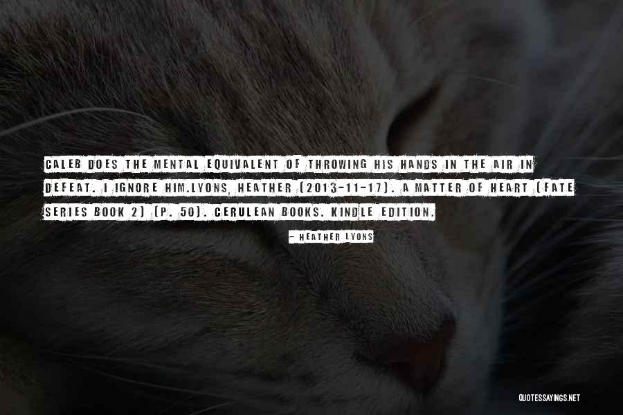 Heather Lyons Quotes 544021 Heather Lyons Quotes 544021