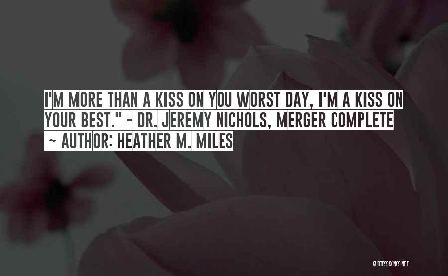 Heather M. Miles Quotes 1483941