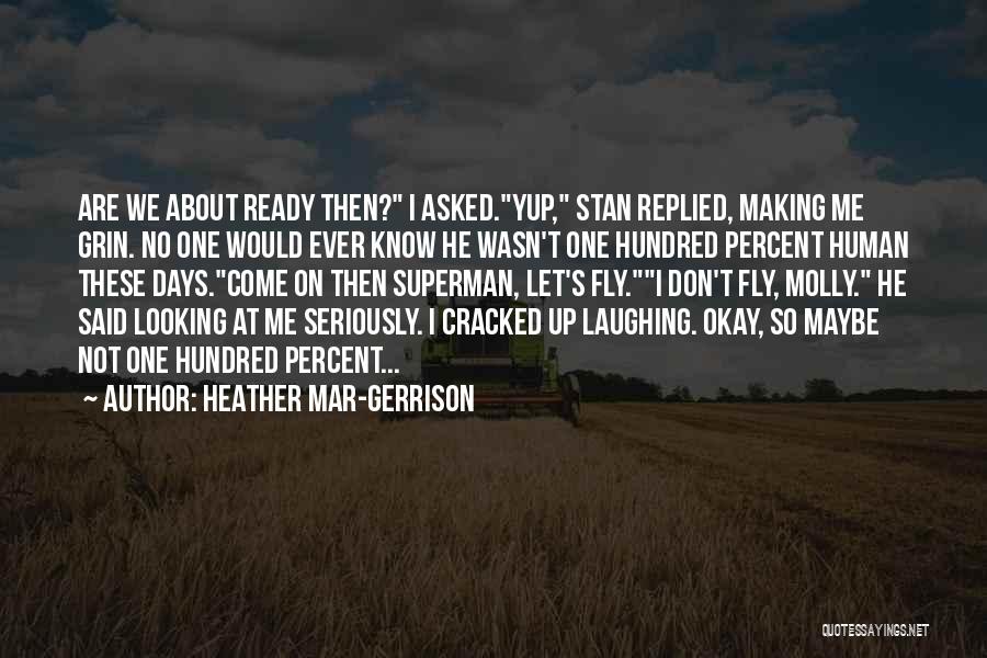 Heather Mar-Gerrison Quotes 255628
