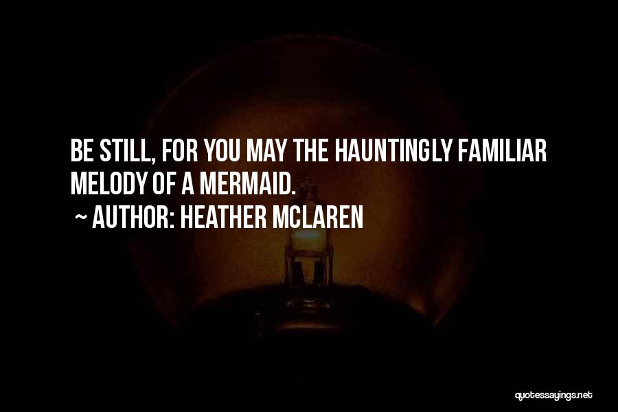 Heather McLaren Quotes 1262295