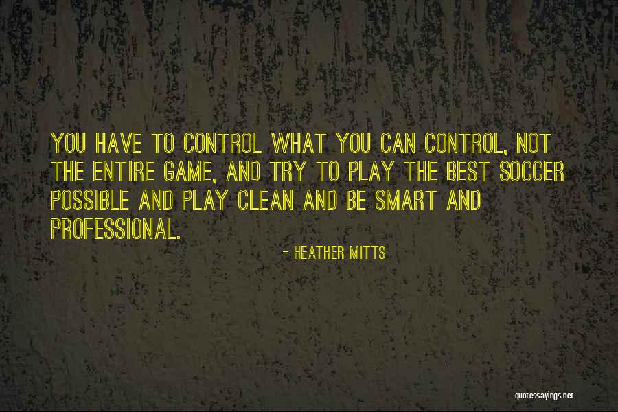 Heather Mitts Quotes 1218980