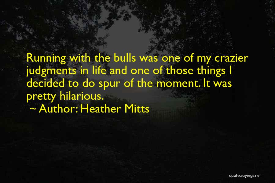 Heather Mitts Quotes 1430428
