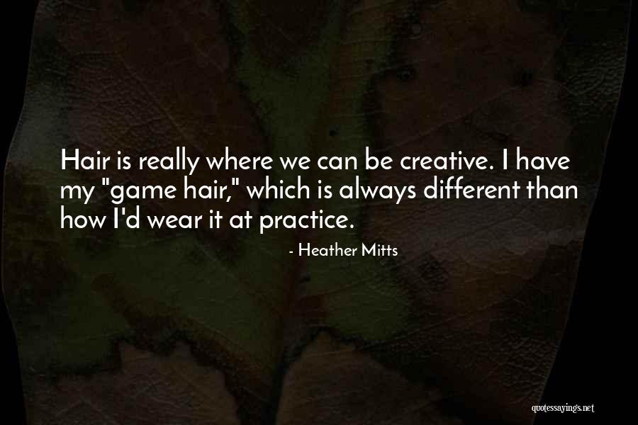 Heather Mitts Quotes 220705 Heather Mitts Quotes 220705