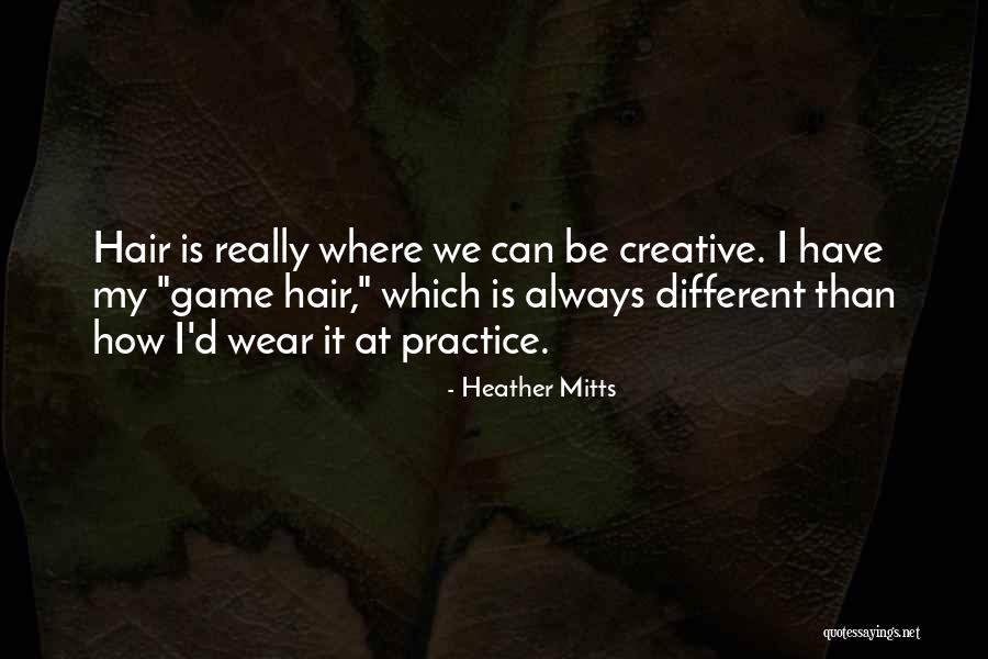 Heather Mitts Quotes 220705