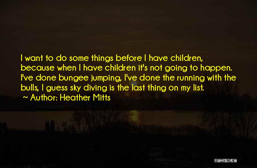 Heather Mitts Quotes 389450