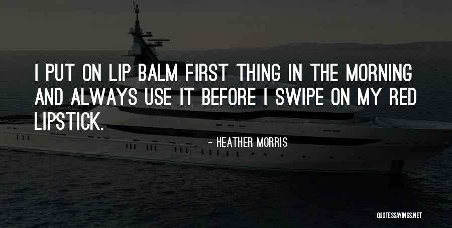 Heather Morris Quotes 1309696 Heather Morris Quotes 1309696