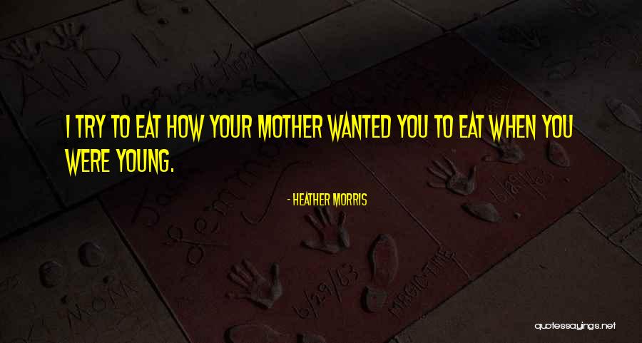 Heather Morris Quotes 1917943 Heather Morris Quotes 1917943