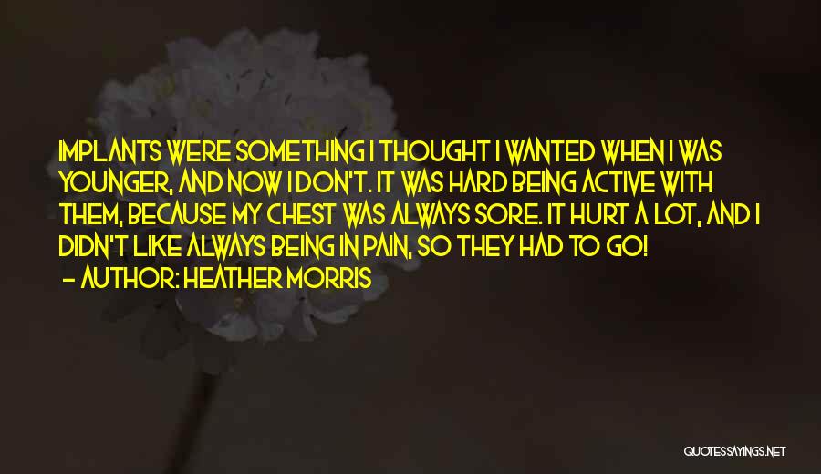 Heather Morris Quotes 978865