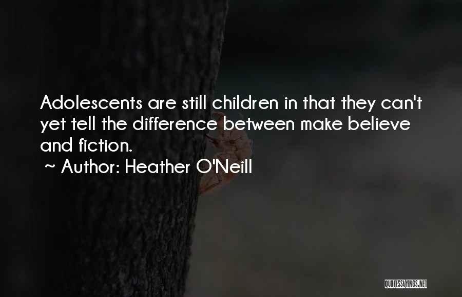 Heather O'Neill Quotes 1175430