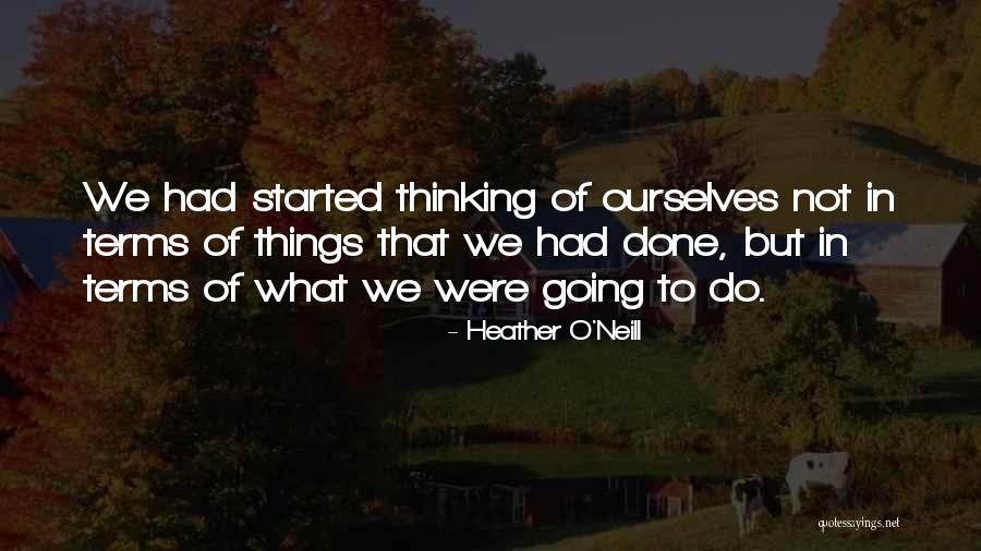 Heather O'Neill Quotes 1445330